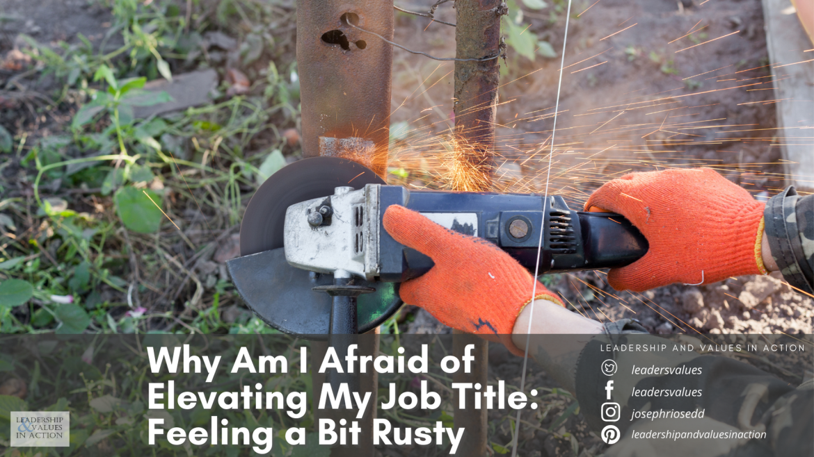 Why Am I Afraid of Elevating My Job Title: Feeling a Bit Rusty